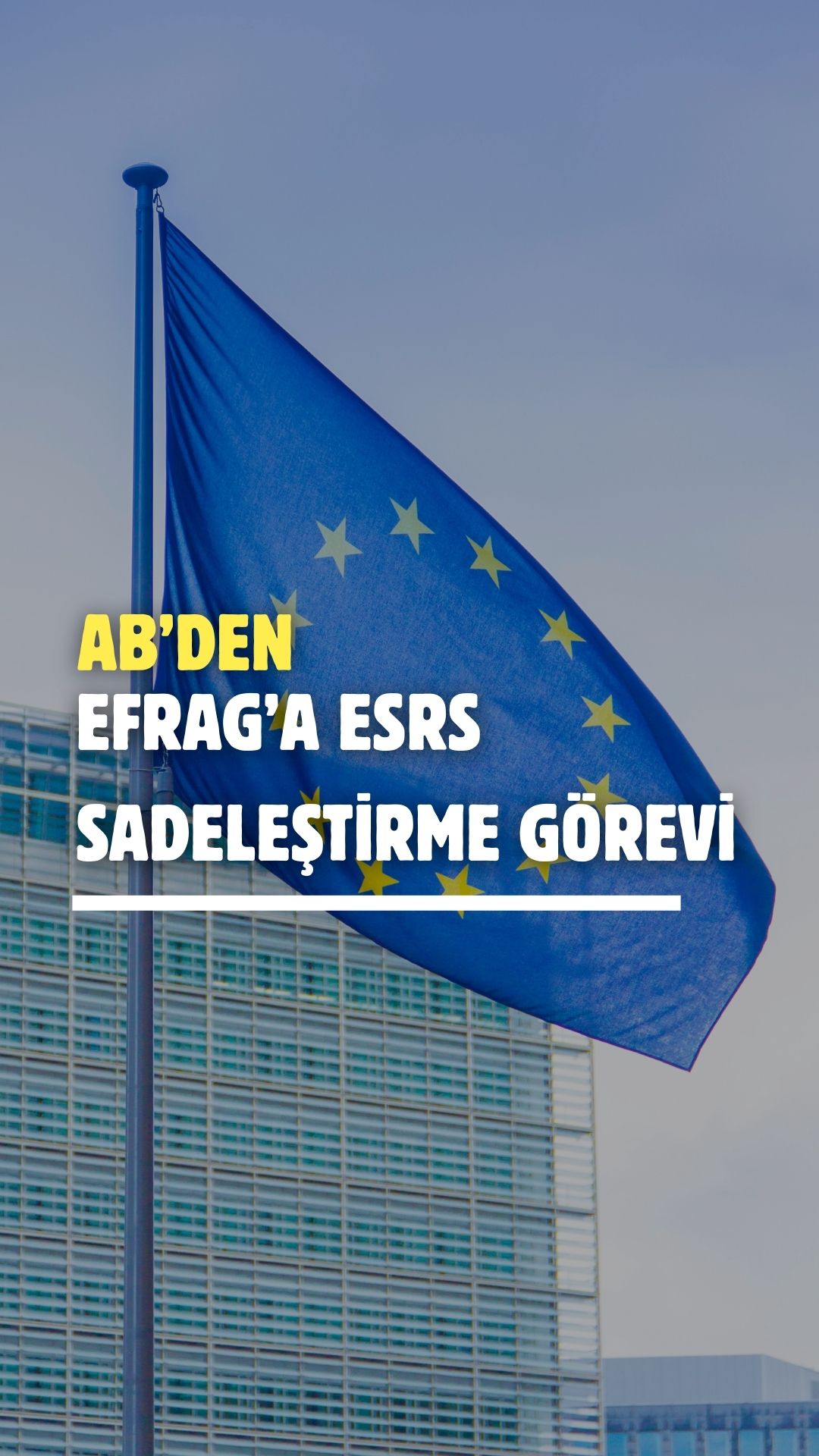 Avrupa Komisyonu’ndan EFRAG’a ESRS Sadeleştirme Görevi